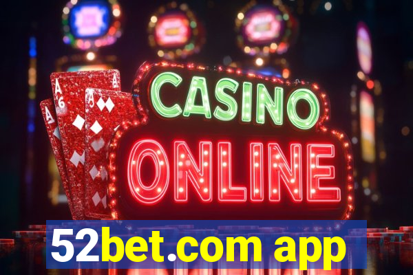 52bet.com app